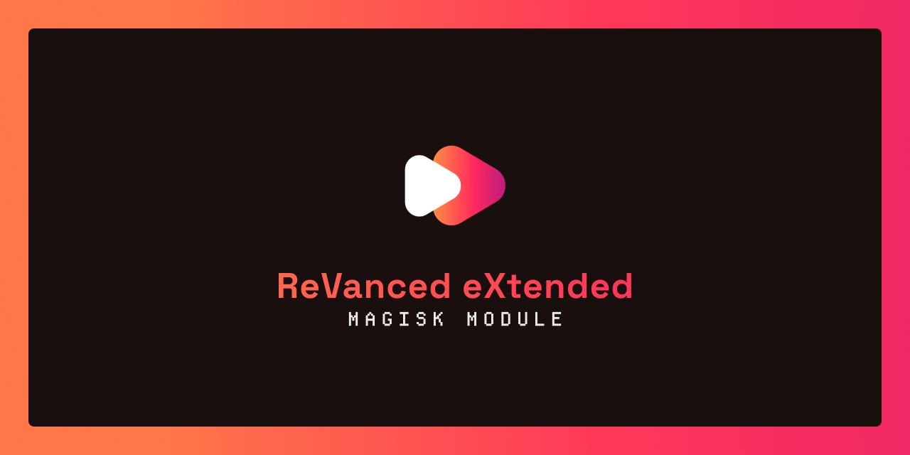 revanced-extended-magisk-module